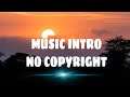FREE INTRO MUSIC - NO COPYRIGHT