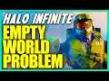 Halo Infinite Empty World? The BIGGEST Problem with Halo Infinite Campaign! Halo Infinite News!