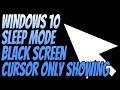 How To FIX Windows 10 Black Screen Only Cursor Showing In Sleep Mode Tutorial