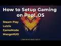 How To Setup Gaming on Pop!_OS for beginners