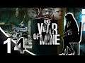 Let's Play: This War of Mine - Part 14 - She so Depressed
