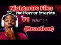 Nightmare Files | 10 Disturbing Scary Stories (Reaction) #1