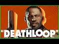 So what am I doing? Well, no clue! - Deathloop - Part 7