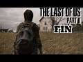 THE LAST OF US PART II - FIN
