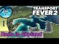 Transport Fever 2 - GETTING STARTED -  Let's Play, Rails in Skyland, Ep 1