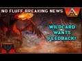 ARK NO FLUFF BREAKING NEWS: WILDCARD WANTS FEEDBACK!