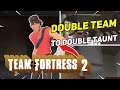 Daily Team Fortress 2 Highlights: DOUBLE TEAM TO DOUBLE TAUNT