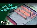 Little Big Workshop / part 6
