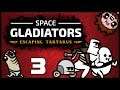 Mistakes Were Made | Let's Play Space Gladiators: Escaping Tartarus - Episode 3