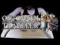 Octopath Traveler - Orewell, Beneath the Crags (Cover by The Raven's Stone)