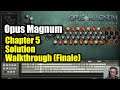 [Opus Magnum] Final Chapter Solution Showcase / A Puzzle Game