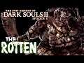 The Rotten || Boss Designs of Dark Souls II #11 (blind run)