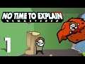 What An Intro! | No Time to Explain Part 1