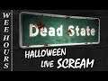 Dead State Halloween LiveSCREAM