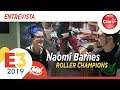 Entrevistas E3 2019: Roller Champions - Naomi Barnes