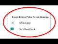 Fix Google Device Policy Apps Keeps Stopping Error Android - Fix Google Device Policy App Not Open