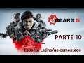 Gears 5 Gameplay Part 10 / Español latino no comentado