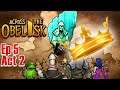 Hanging out with the Goblin King! - Across the Obelisk Multiplayer | #5 Act 2