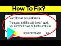 How to Fix Can't Install Tencent Video App Error On Google Play Store in Android & Ios Phone