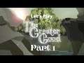 Let's Play | The Greater Good | Part1