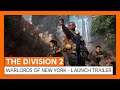 OFFICIËLE THE DIVISION 2 - WARLORDS OF NEW YORK - LAUNCH TRAILER