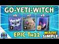 Perfect TH12 YETI WITCH Attack Strategy! How to Use TH12 YETI WITCH ATTACK STRATEGY Clash of Clans