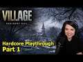 Resident Evil Village - Hardcore/First Playthrough - Part 1