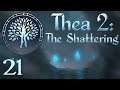 SB Plays Thea 2: The Shattering 21 - The Heart Of The Matter
