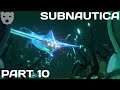 Subnautica - Part 10 | SURVIVAL ON AN OCEAN PLANET CRAFTING SURVIVAL 60FPS GAMEPLAY |