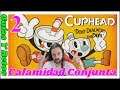 CUPHEAD Gameplay Español (NO DAMAGE) - CALAMIDAD CONJUNTA #2