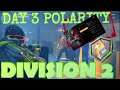 #Division 2 polarity switch challenges day 3 update guide for season 5