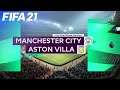 FIFA 21 | Manchester City vs Aston Villa | Premier League Gameplay | - PS4 Pro