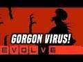 GORGON VIRUS!! Evolve Gameplay Stage 2 (NEW EVOLVE 2020 Monster Gameplay)