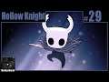 Hollow Knight Playthrough | Part 29