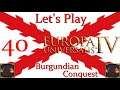 Let's Play Europa Universalis IV - Burgundian Conquest - (40)