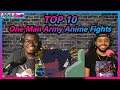 PDE Reacts | TOP 10 ONE MAN ARMY ANIME FIGHTS (REACTION)