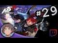 Persona 5: Royal- A Shift in Calendar, a Shift in Cognition (Stream 29) [Blind]