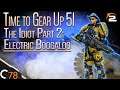 Planetside 2 | Time to Gear Up Episode 51 | The Idiot Part 2: Electric Boogaloo