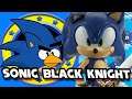 Sonic Unboxing Angry Sonic Sonic and the Black Knight