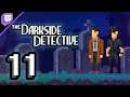 The Darkside Detective [Stream] (Part 11) [Twitch, 2021.10.23]