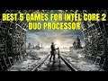 Best 5 Games for Intel Core 2 Duo | 2GB RAM PC Games with Graphics Card