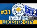 CHAMPIONS? | Part 31 | LEICESTER CITY FM21 | Football Manager 2021