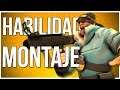 HABILIDAD - MONTAJE DE TEAM FORTRESS 2 por HappyMainCarl