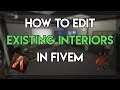 How To Edit Existing Interiors In FiveM