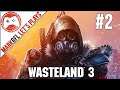 Let's Play Wasteland 3 - Blind Playthrough - part  2