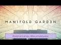 Manifold Garden - Purple Level Walkthrough (God Cube) [No Commentary]