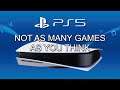 The PS5 Won't Have as Many Games as You Think