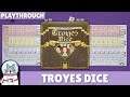 Troyes Dice | Play Along Playthrough | slickerdrips