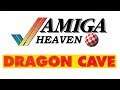 Amiga Heaven - Dragon Cave