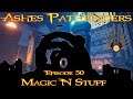 Ashes Pathfinders - Episode 50 - Magic N Stuff (Ashes of Creation Podcast)